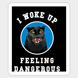 🏈 I Woke Up Feeling Dangerous, Feline Team Spirit Football Sticker